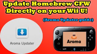 Wii U पर सीधे अपना होमब्रू सॉफ़्टवेयर अपडेट करें (Aroma Updater गाइड) screenshot 5