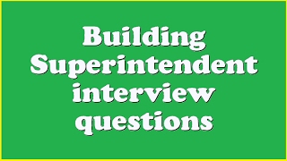 Building Superintendent interview questions