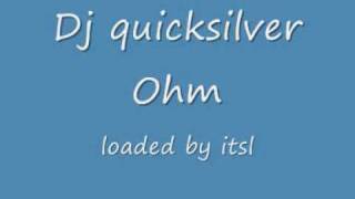 DJ Quicksilver - OHM