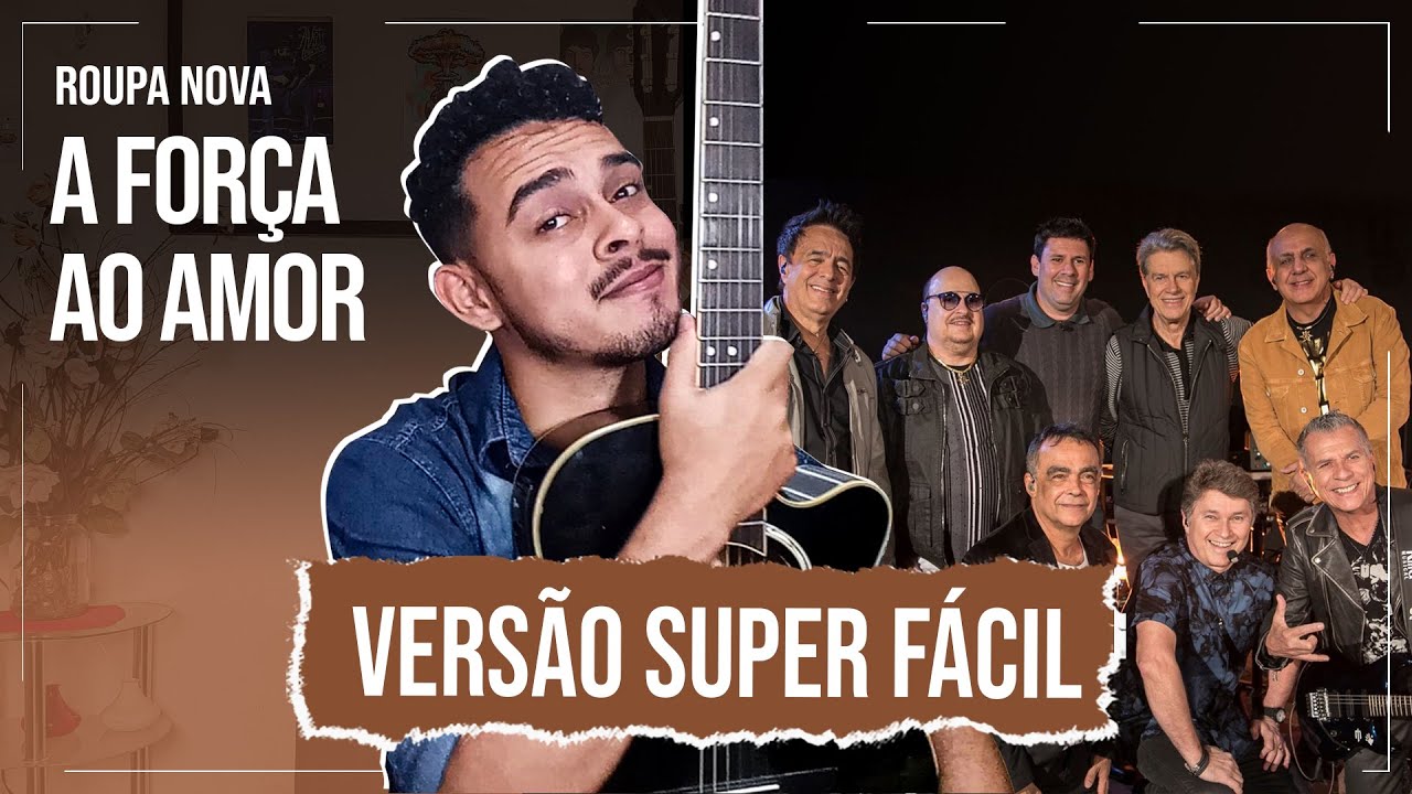 Como Tocar A Força do Amor No Violão Passo a Passo - Roupa Nova