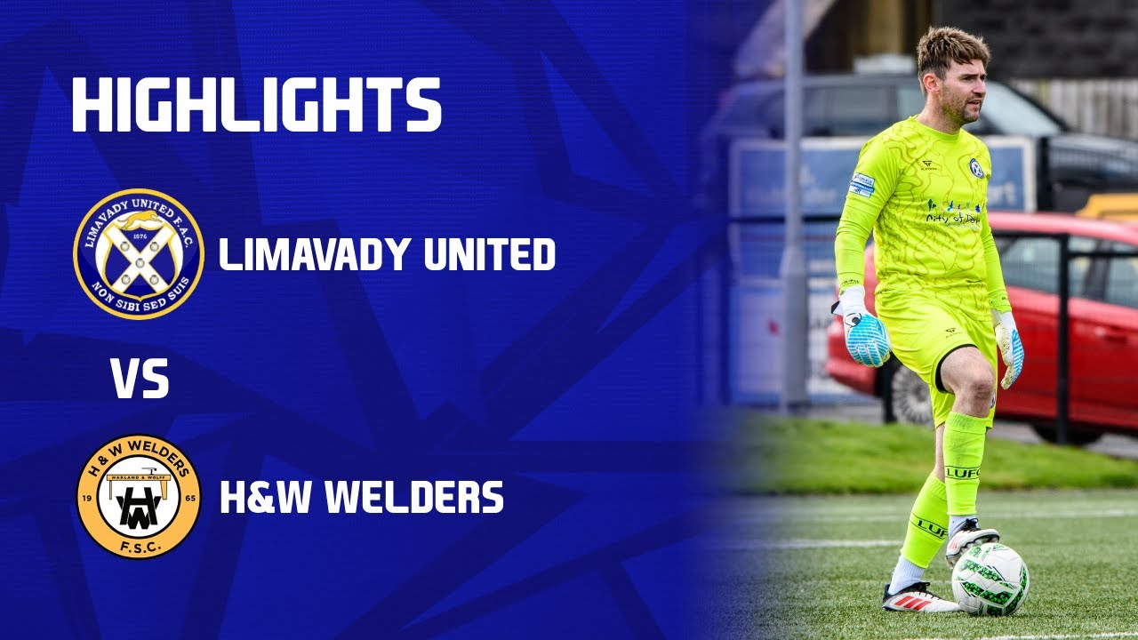 Match Highlights : Limavady United Vs H&W Welders - Limavady Showgrounds - 20/09/25