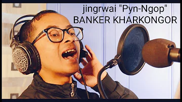 PynNgop Khasi Song by Banker Kharkongor (nion SUBSCRIBE na bynta kiwei pat)