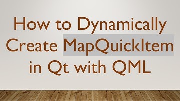 How to Dynamically Create MapQuickItem in Qt with QML