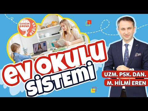 Ev Okulu Sistemi - Uzm. Psk. Dan. Mehmet Hilmi Eren