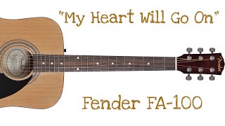 Fender FA-100 Guitar | My Heart Will Go On | Titanic | Celine Dion