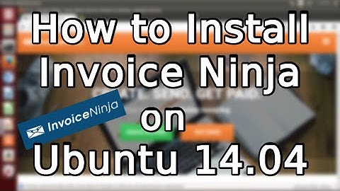 Tutorial: How to Install Invoice Ninja on Ubuntu 14.04 (2015)
