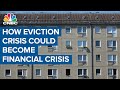 How eviction crisis could become a financial crisis too