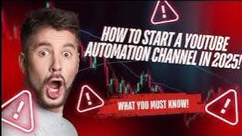How to Start a YouTube Automation Channel in 2025!