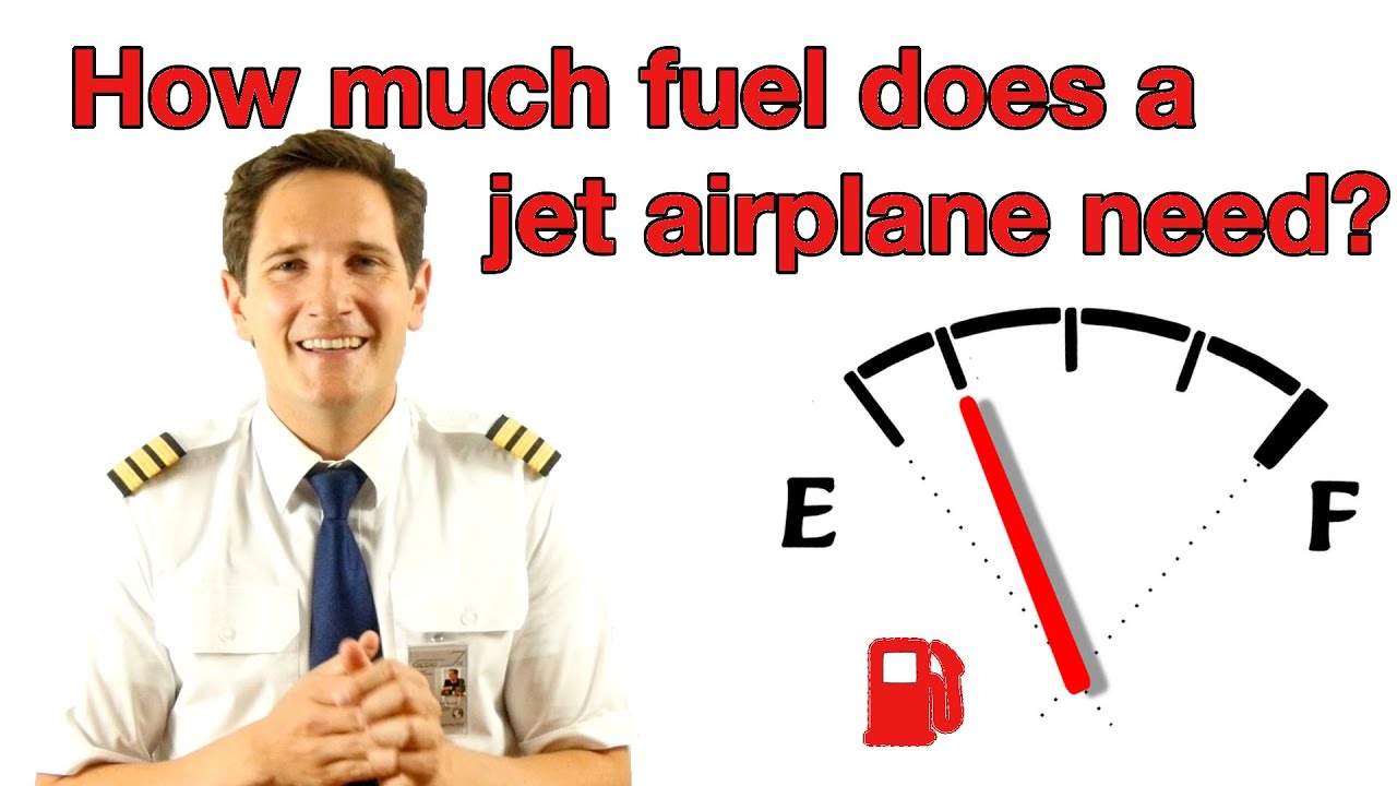 How Much Fuel Does A Jet Airplane Need? Explained By Captain Joe