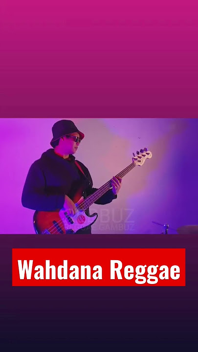 wahdana Reggae Gambuz