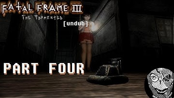 (PART 04) [Reliving the Nightmare] Fatal Frame III: The Tormented UNDUB 1080p