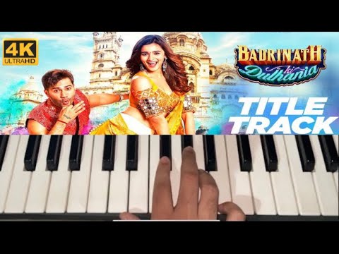 Badri ki dulhania (title track) - Piano Tutorial