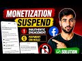 Facebook Content Monetization Suspended! | Inauthentic Engagement Violation Explained