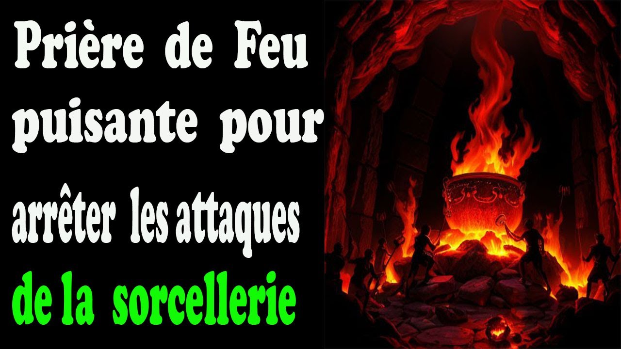 Puissant Prière de Combat pour détruire les attaques de la sorcellerie