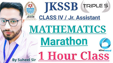 Math Marathon for JKSSB CLASS IV & Jr. Assistant by Suheel Sir ( 1 Hour Class ) - Clear All Doubts