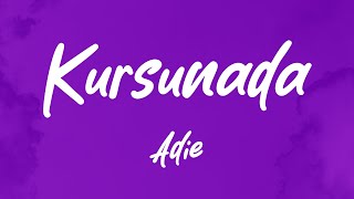 Adie - Kursunada (Lyrics Video)