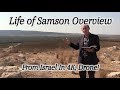 Lessons from the Life of Samson, Delilah. Filmed onsite in Israel! Life of Sampson Overview!