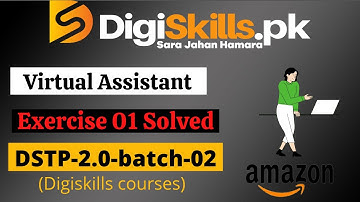 Digiskills virtual assistant exercise 1 batch 2 | digiskills virtual assistant
