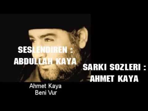 Ahmet Kaya Beni Vur Abdullah Kaya Versiyon