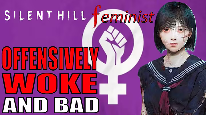 Silent Hill f*ck These WOKE Feminist Games