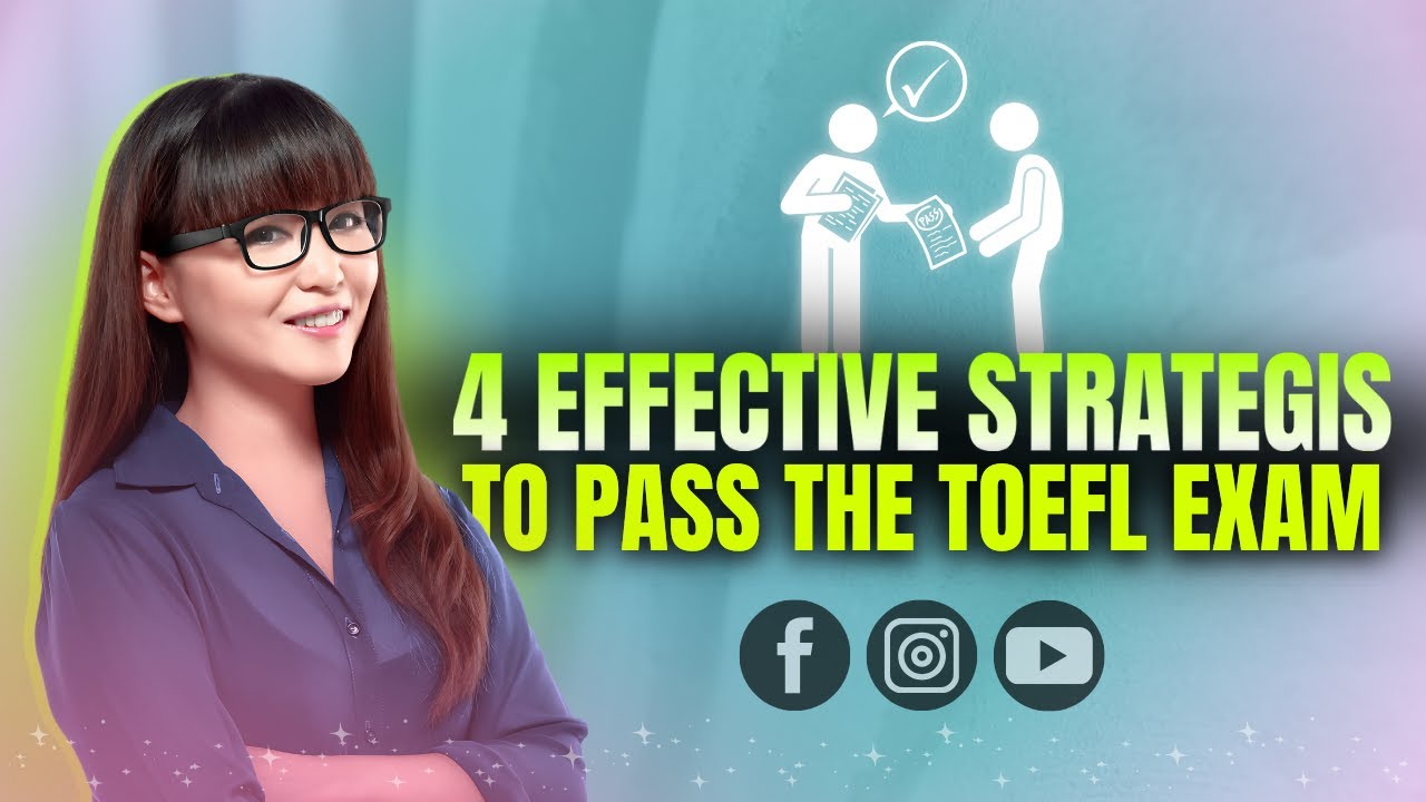 4 Effective Strategies to Pass the TOEFL Exam | Master TOEFL Speaking ...