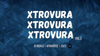 XTROVURA Vol.3 | 2023 | DJ BIDASZ | SEBASTIAN NO BEAT | NERY PRÓ | THALES NO BEAT | AIZZY BEAT