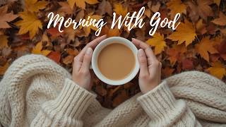 MORNING WORSHIP ☕️😊 | Start Your Day With God