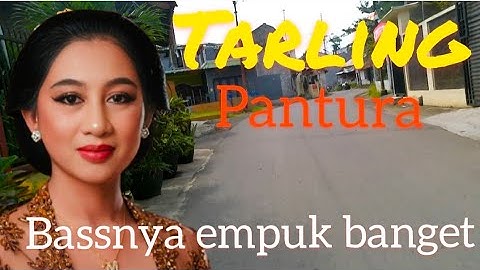 TARLING PANTURA||BASSNYA EMPUK BANGET@juraganlagutarling01