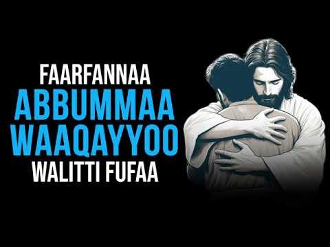 Faarfannaa Abbummaa Walitti Fufaa Faarfannaa Afaan Oromoo