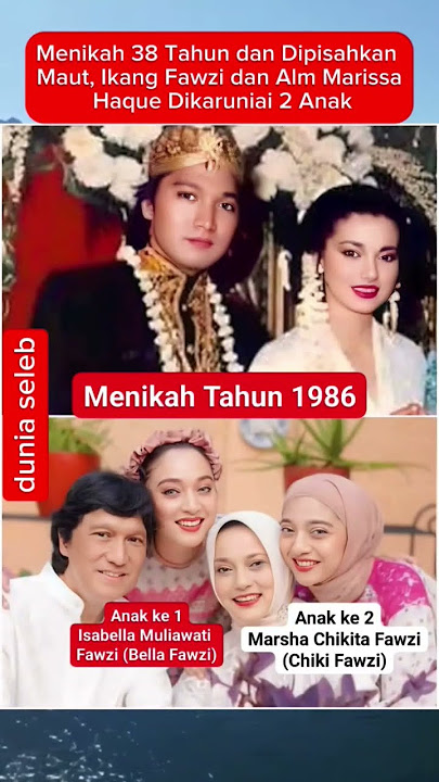 38 tahun nikah hingga dipisah maut, ikang fawzi dan marissa Haque punya 2 anak #shortsfeed #shorts