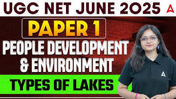 UGC NET Paper 1 People Development & Environment Types of Lakes | By Anshika Ma