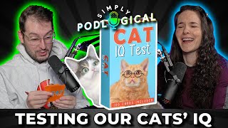 How Smart Are Our Cats? (Cat IQ Test) - SimplyPodLogical #138 by SimplyPodLogical 102,599 views 1 year ago 59 minutes