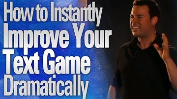 Text Game - How to Improve Your Text Game Dramatically