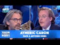 Aymeric Caron face à Antoine Diers, soutien d