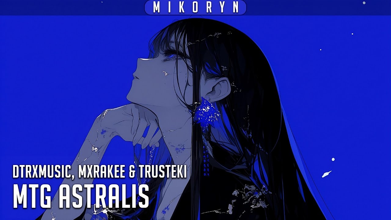 Dtrxmusic, MXRAKEE & trusteki - MTG ASTRALIS