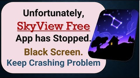 How to Fix Unfortunately, SkyView Free App has Stopped on Android Phone