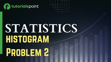 Class 9 | Statistics | Histogram Problem 2 | Tutorialspoint