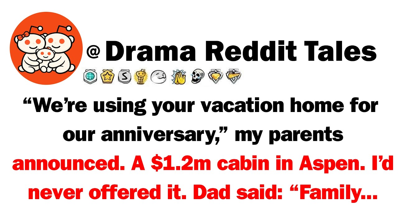 We're Using Your Vacation Home For Our Anniversary,' My Parents Announced. A $1.2M Cabin In Aspen.