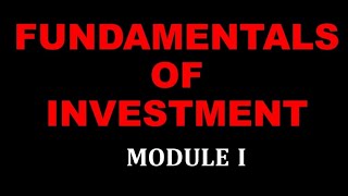 FUNDAMENTALS OF INVESTMENT | IMPORTANT MODULE 1| CALICUT UNIVERSITY BCOM FINANCE SIXTH SEM 