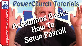 Help with PowerChurch Tutorials - How to Setup Payroll - Basic Accounting screenshot 4