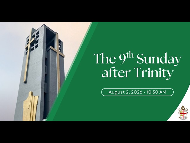 The 9th Sunday after Trinity service - August 2, 2026