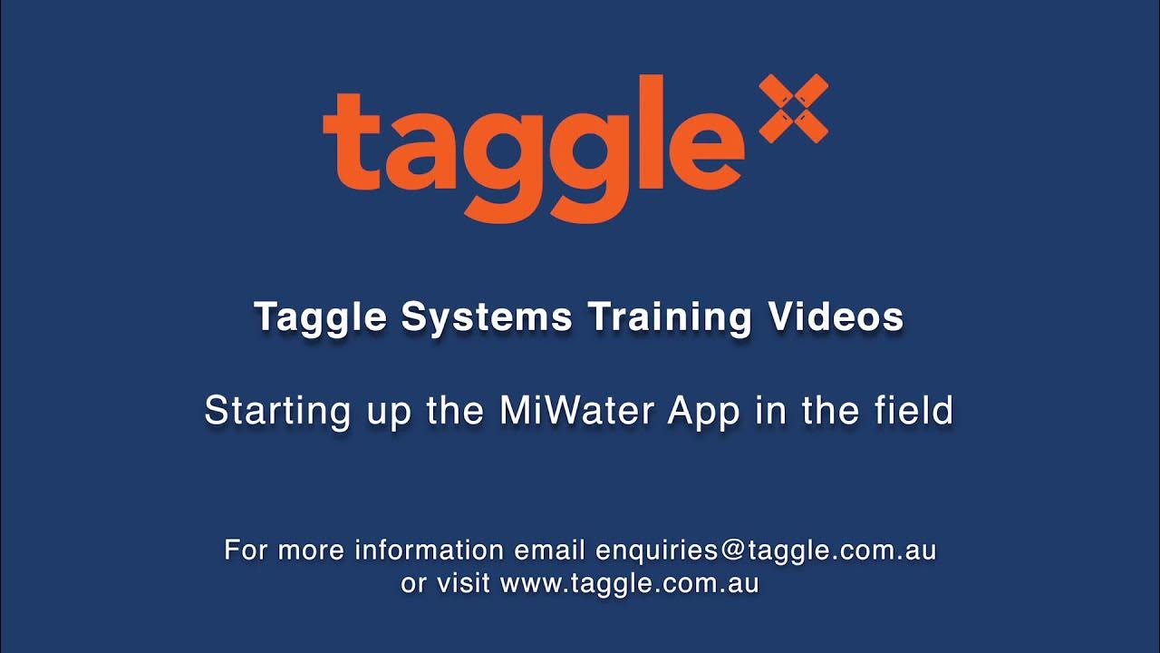 Taggle Systems - Starting up the MiWater App in the field 