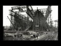 Part 1 100th Anniversary RMS TITANIC The Construction 1907-1912