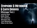 Symphonix &amp; Metronome &amp; Earth Observer Mixtape Vol.1 #
