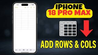 How to Add More Rows or Columns to a Table In Notes iPhone 18 Pro Max