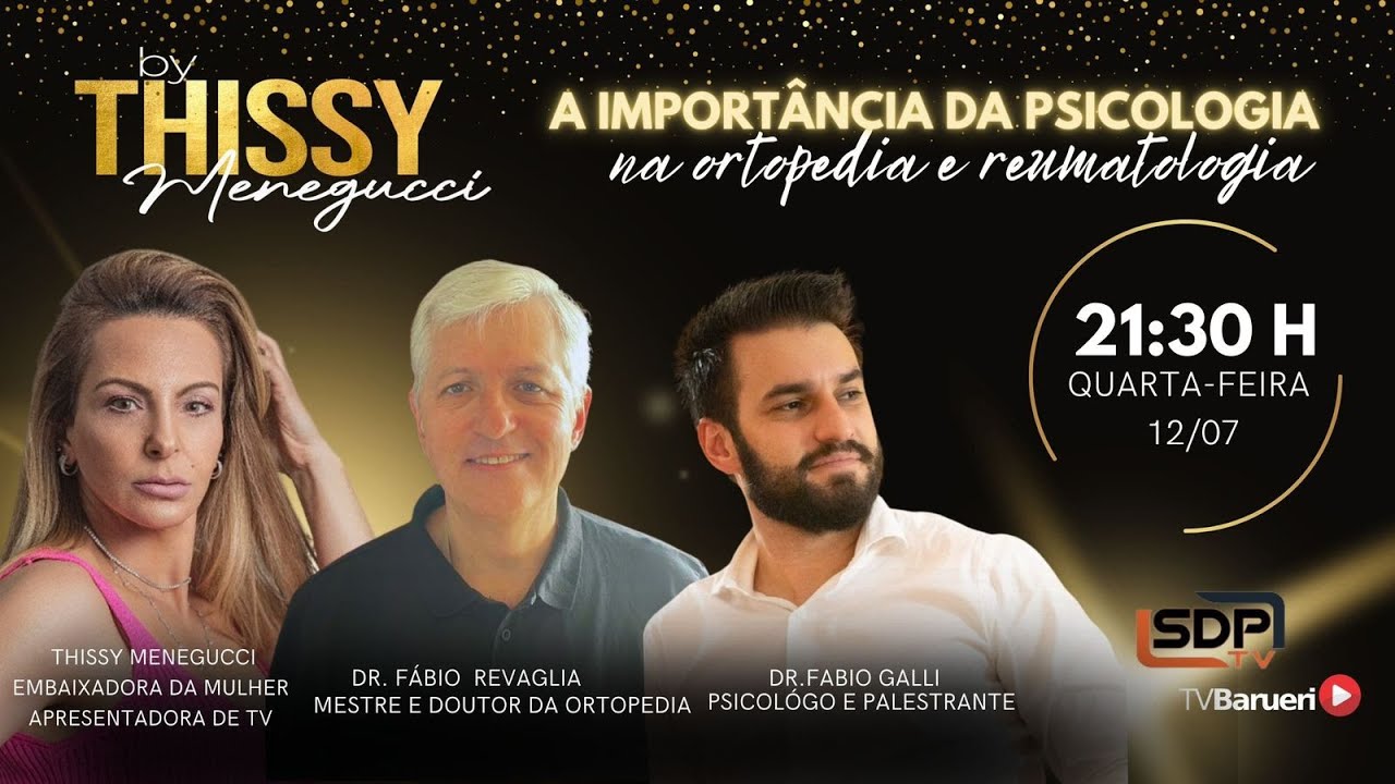 A Importância Dda Psicologia Na Ortopedia E Reumatologia | Programa By Thissy Menegucci