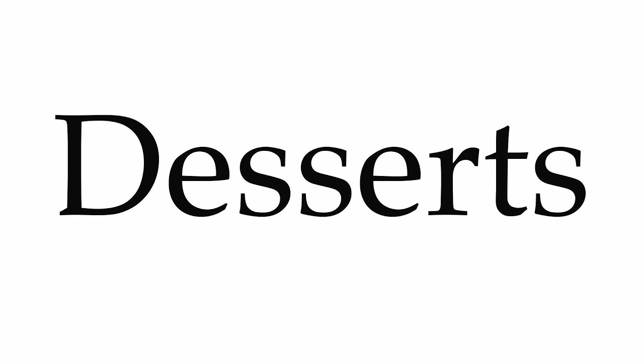 How to Pronounce Desserts