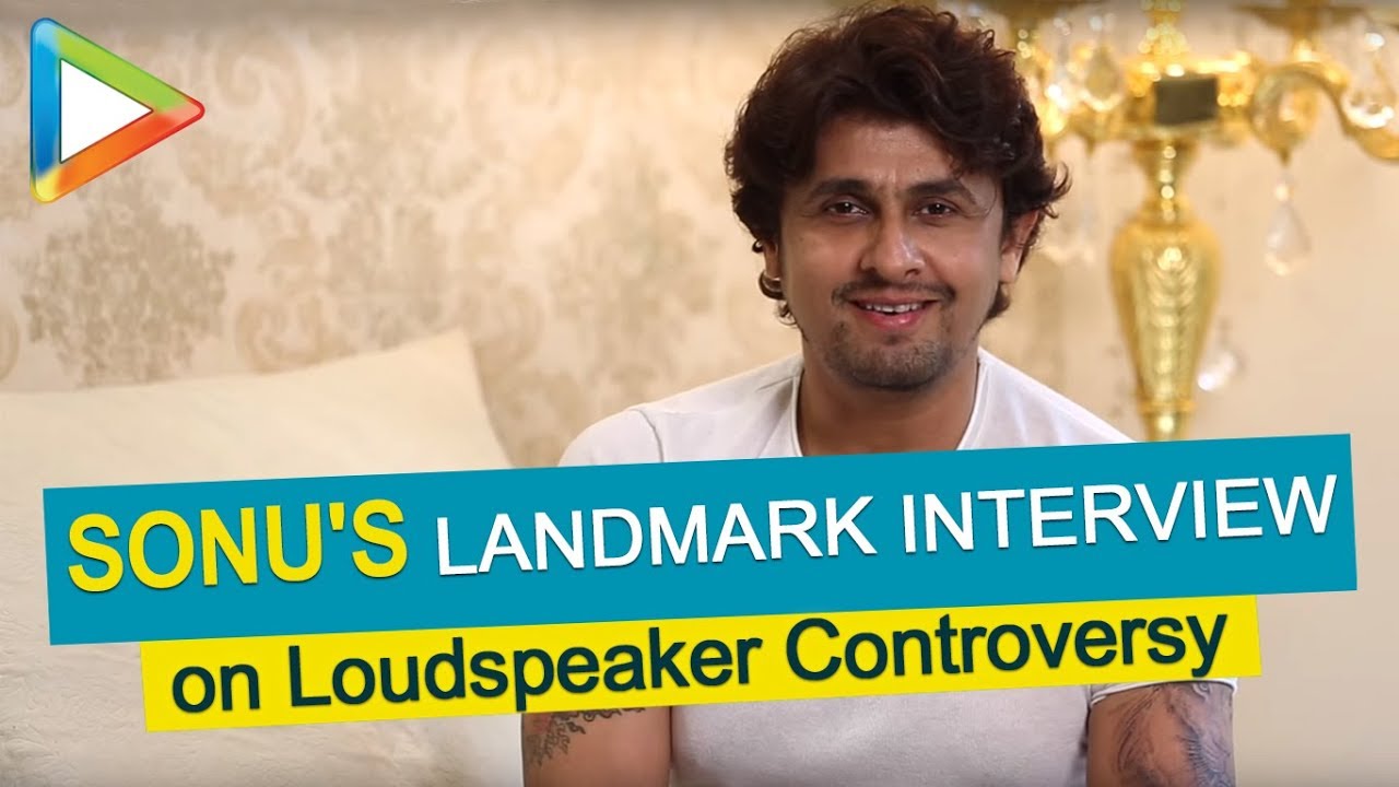 Sonu Nigams LANDMARK interview on the Loudspeaker controversy