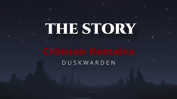 Duskwarden - Crimson Remains - The Story