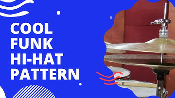 How To Be Funky On The Hi-Hat - Funk Drumming Lesson